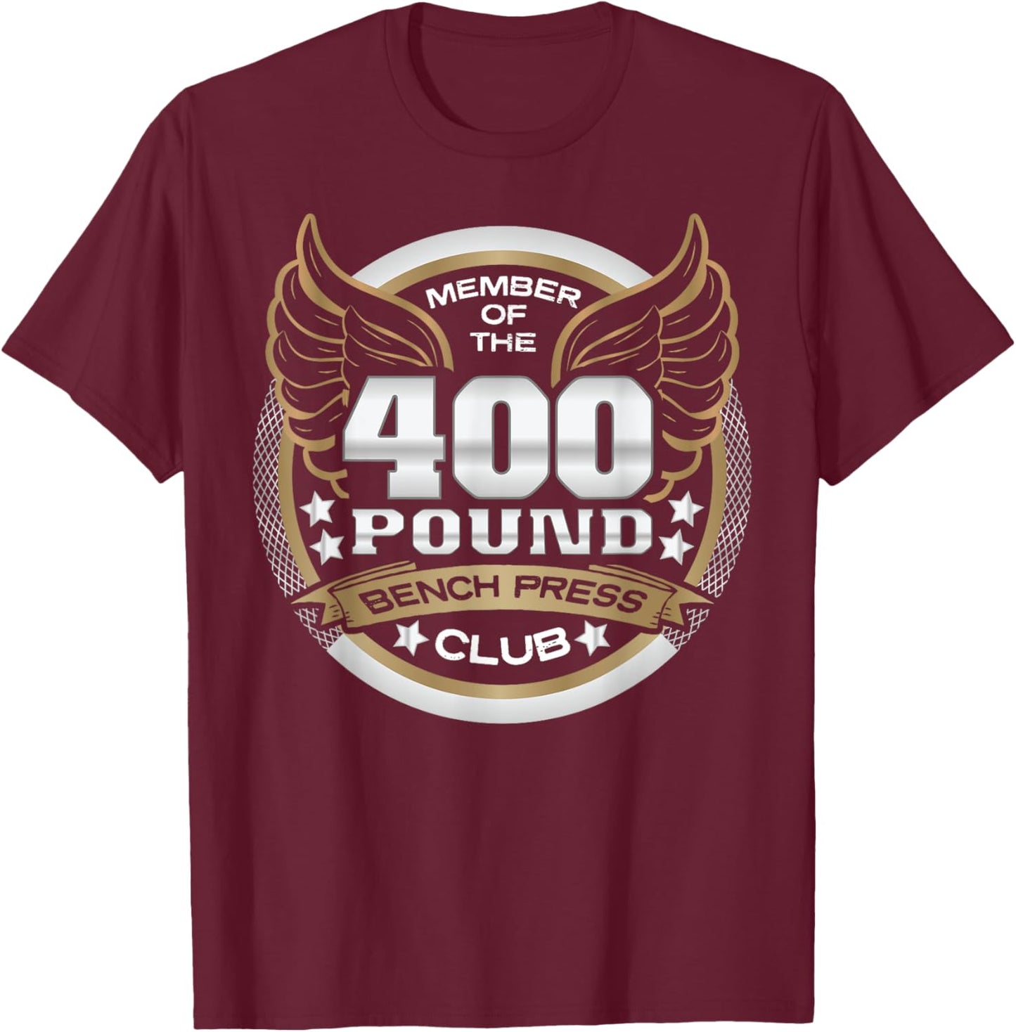 400 Pound Bench Press Club for Powerlifter Weightlifter Gym T-Shirt - T-Shirt | Maroon