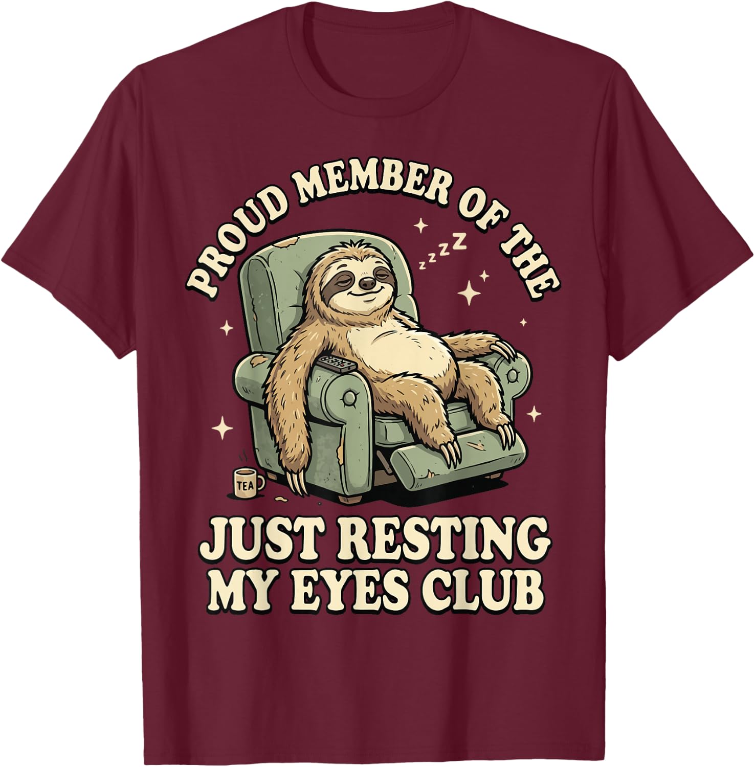 Proud Member of The Just Resting My Eyes Club T-Shirt - T-Shirt | Maroon