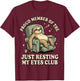 Proud Member of The Just Resting My Eyes Club T-Shirt - T-Shirt | Maroon