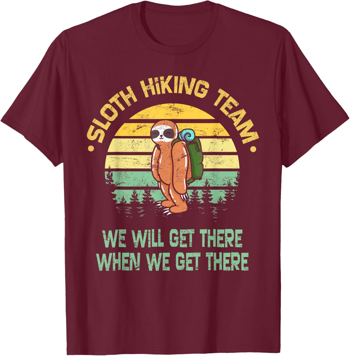 Sloth Hiking Team Hiker Camper Funny Retro T-Shirt - T-Shirt | Maroon