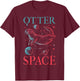 Otter Lover I'm From Otter Space Funny Sea Otter Word Game , black T-Shirt - T-Shirt | Maroon
