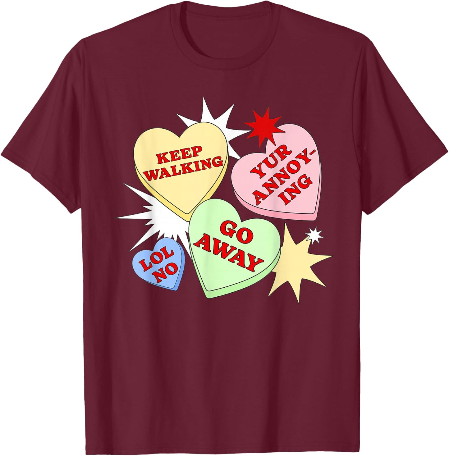 Funny Anti Valentines Day Conversation Hearts Candy T-Shirt - T-Shirt | Maroon