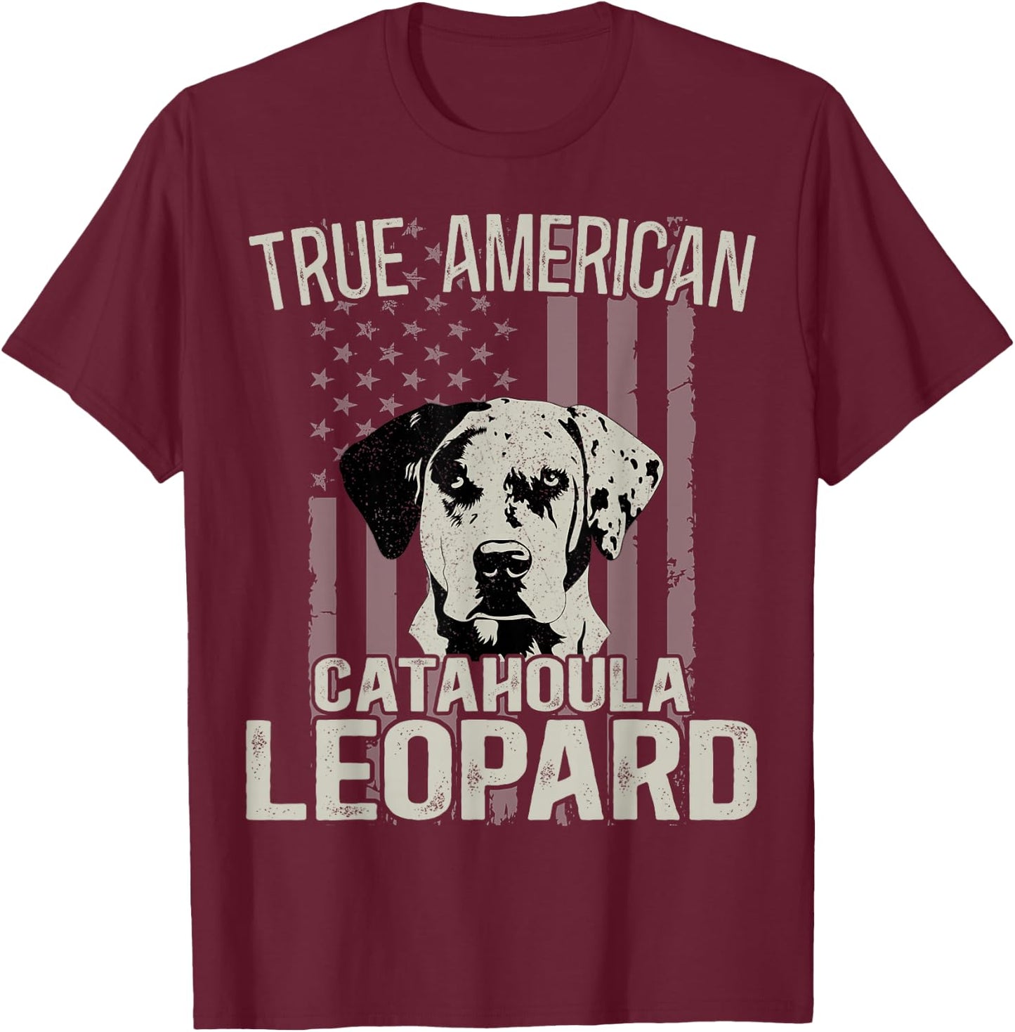 Louisiana Catahoula Leopard Dog True American US Dog Fans T-Shirt - T-Shirt | Maroon