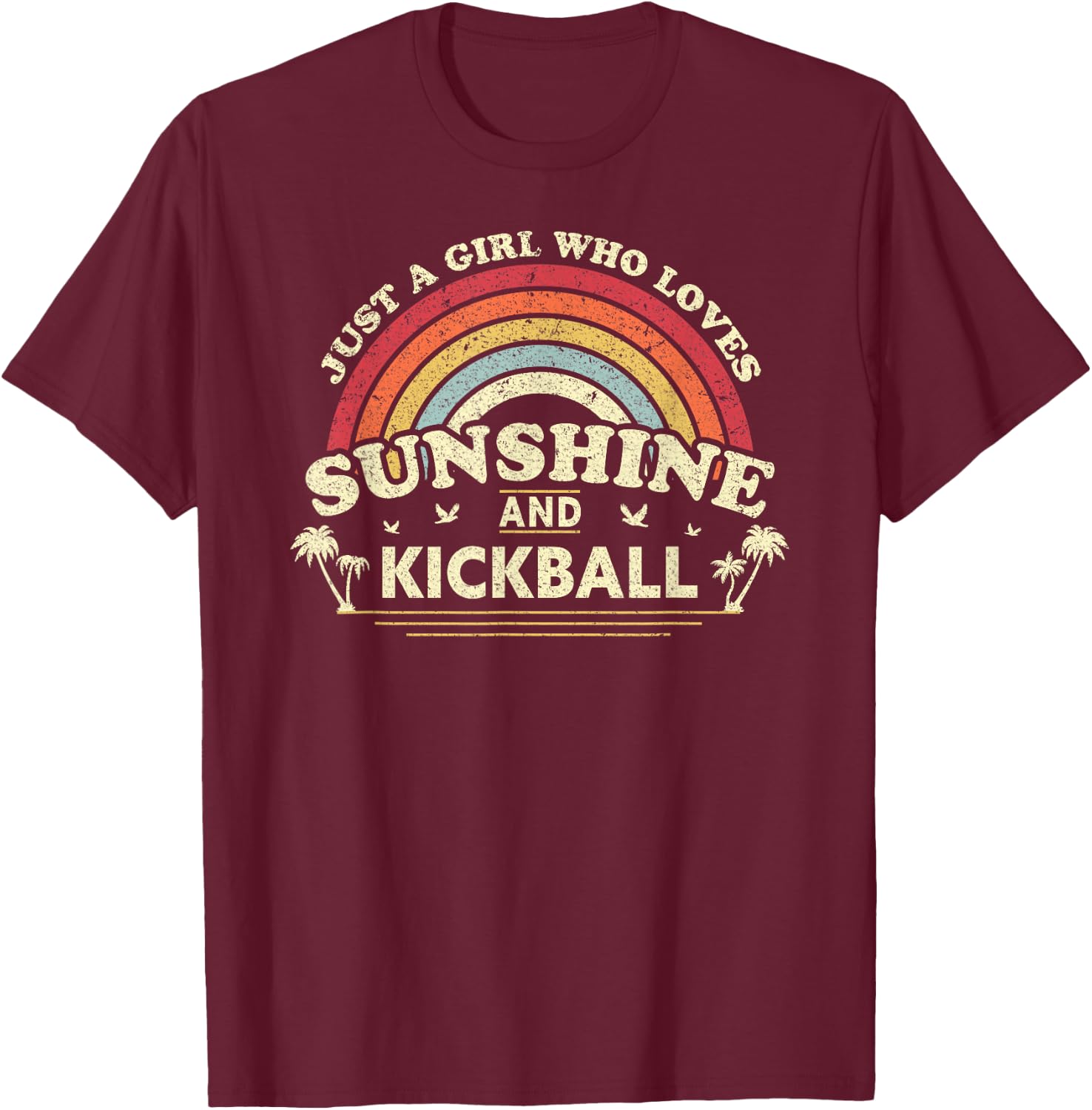 Kickball Shirt A Girl Who Loves Sunshine and Kickball T-Shirt - T-Shirt | Maroon