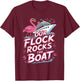 Our Flock Rocks The Boat Pink Flamingo Vacation Cruise Group T-Shirt - T-Shirt | Maroon