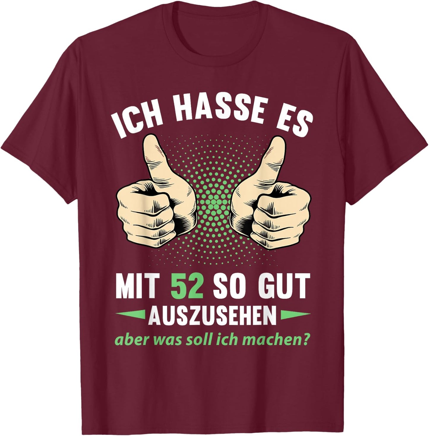 52. Geburtstag Mann Frau 52 Jahre 1974 Deko Lustig Geschenk T-Shirt - T-Shirt | Maroon