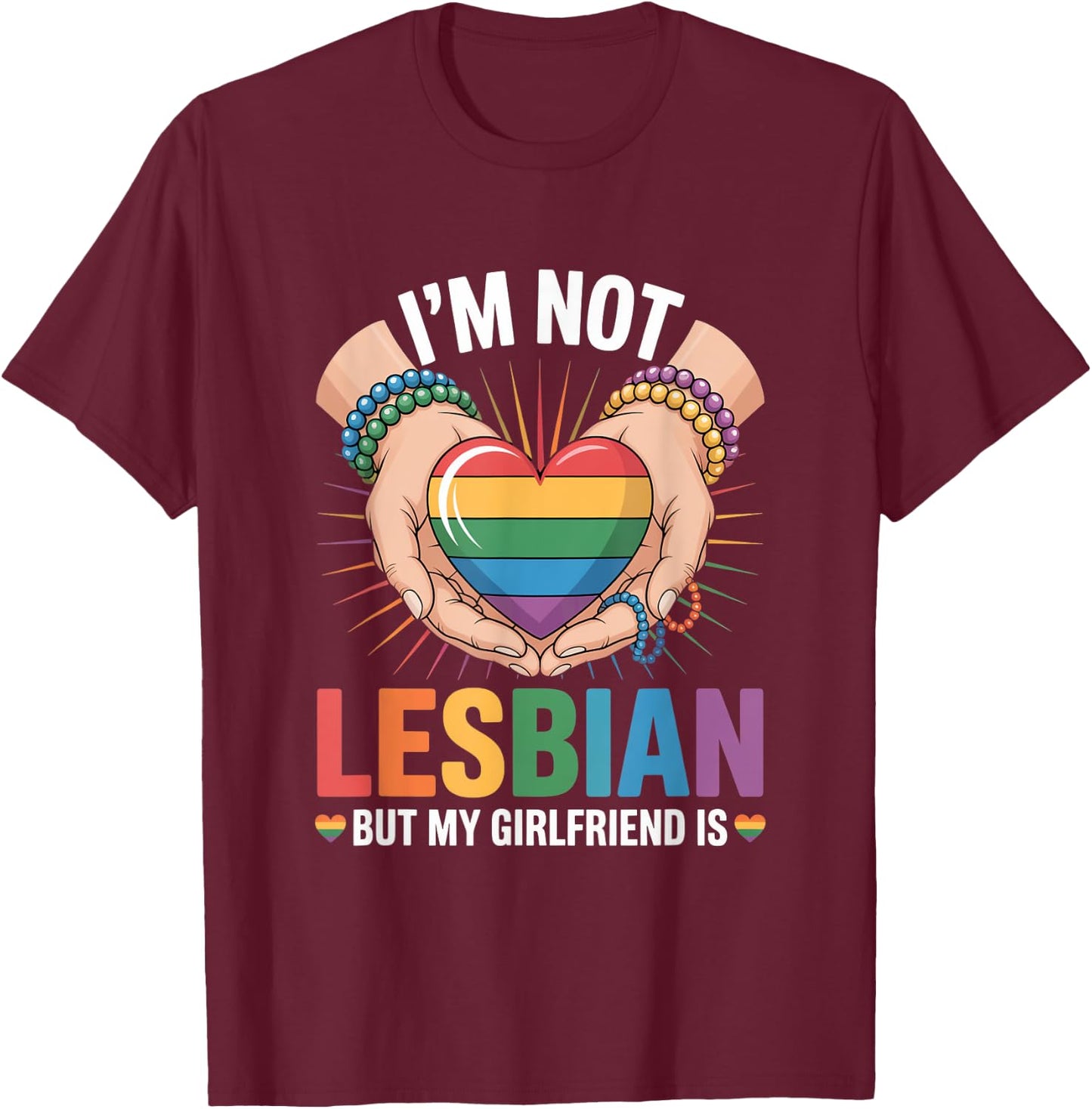 I'm not lesbian but my girlfriend is T-Shirt - T-Shirt | Maroon
