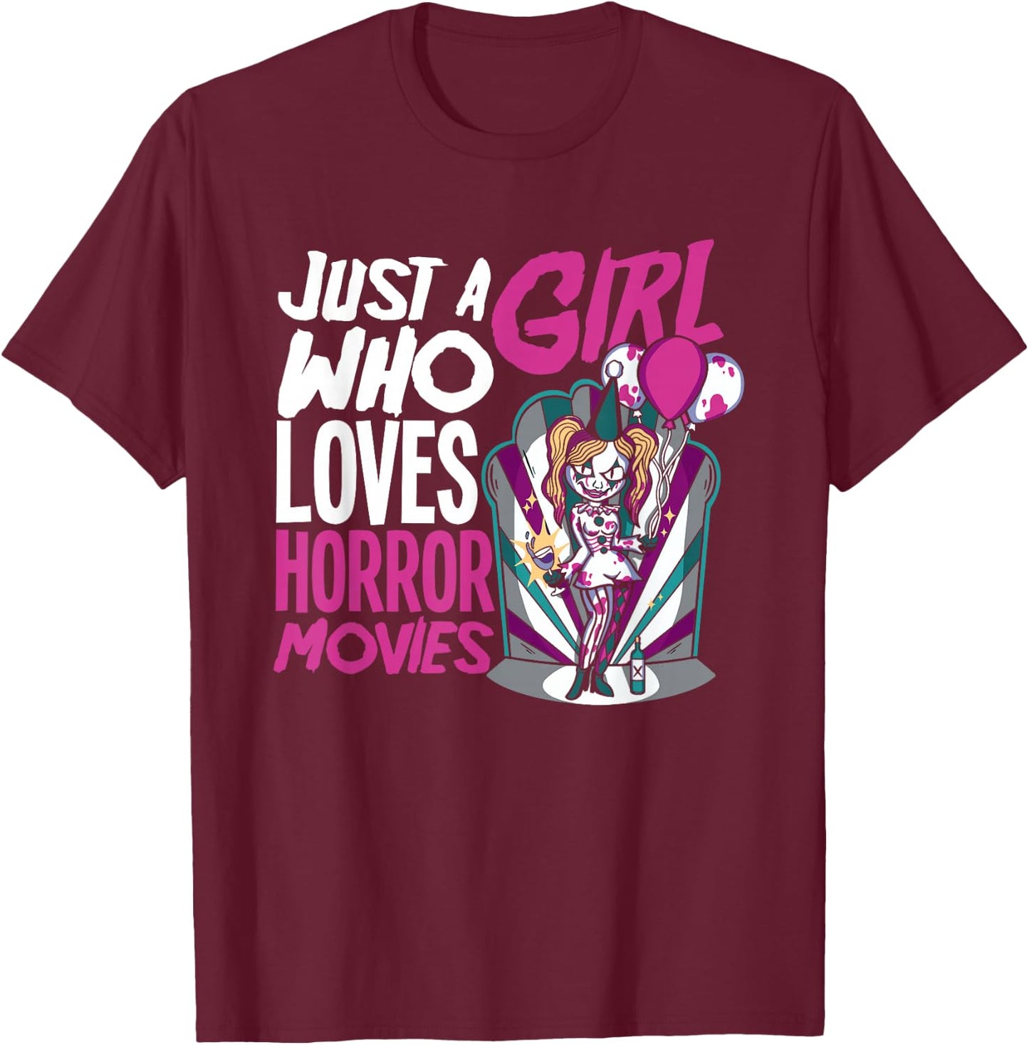Just A Girl Who Loves Horror Movies Horror Movie Lover T-Shirt - T-Shirt | Maroon