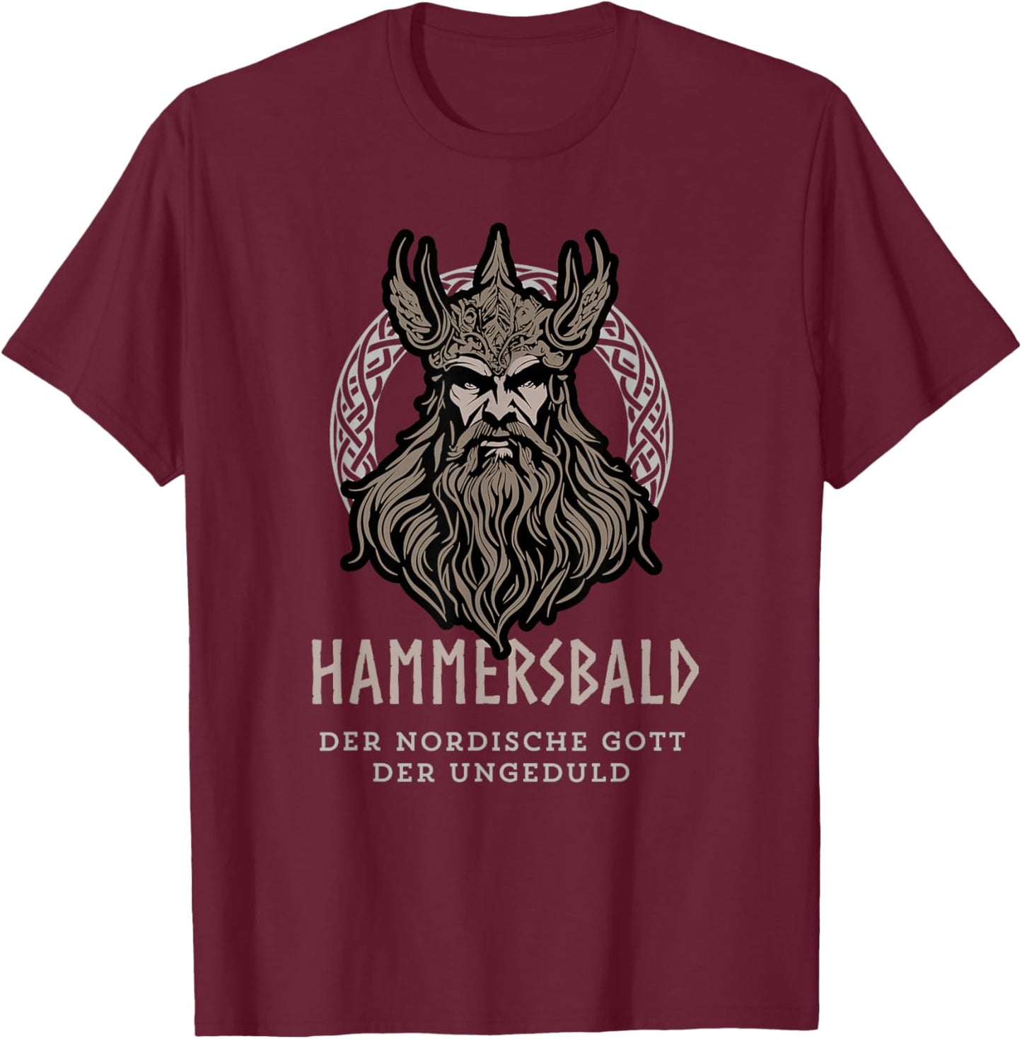 Hammersbald - God of Impatience - Viking Funny , black T-Shirt - T-Shirt | Maroon