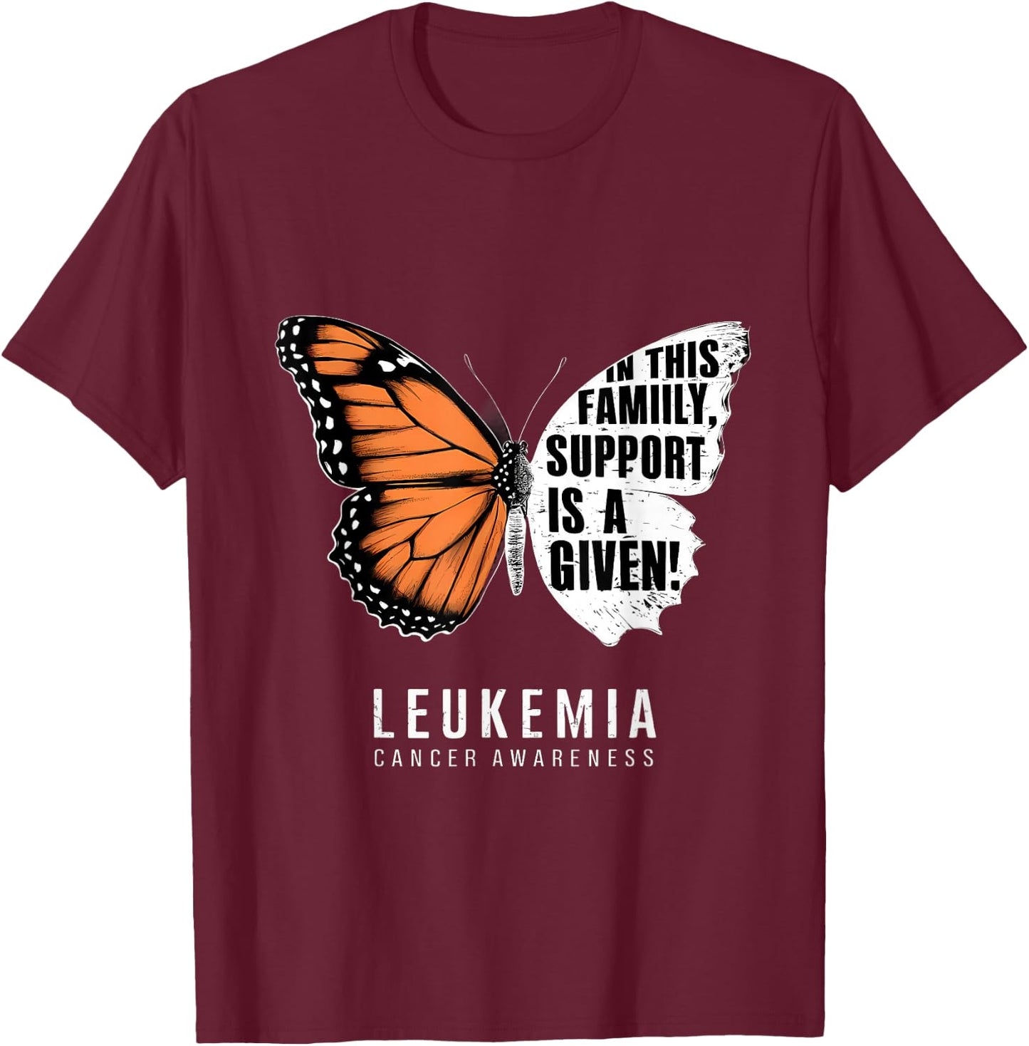 Leukemia Awareness Orange Ribbon Support Is Given Butterfly T-Shirt - T-Shirt | Maroon