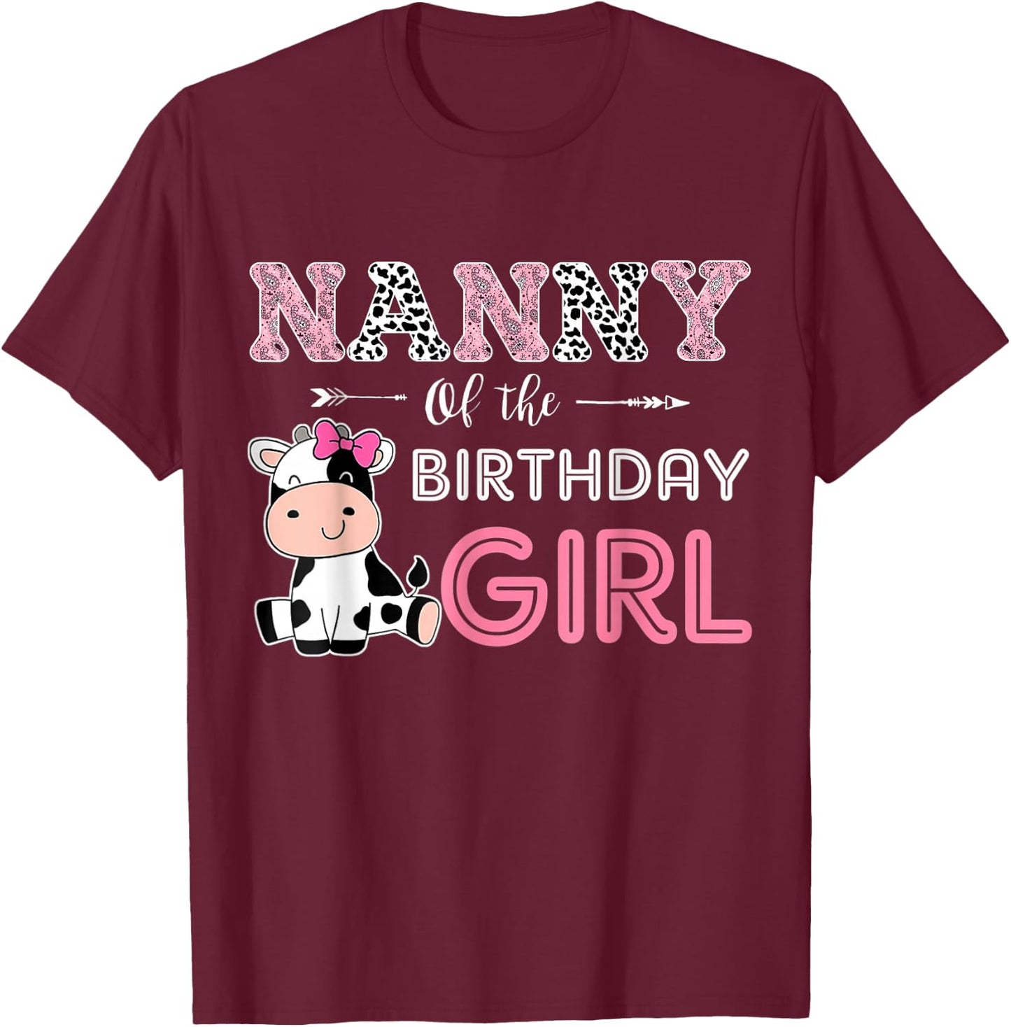 Nanny of The Birthday Girl Farm Cow Grandma Matching Family T-Shirt - T-Shirt | Maroon