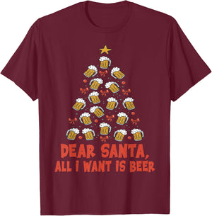 Dear Santa, All I Want Is Beer - Funny Christmas - Xmas Tree T-Shirt - T-Shirt | Maroon