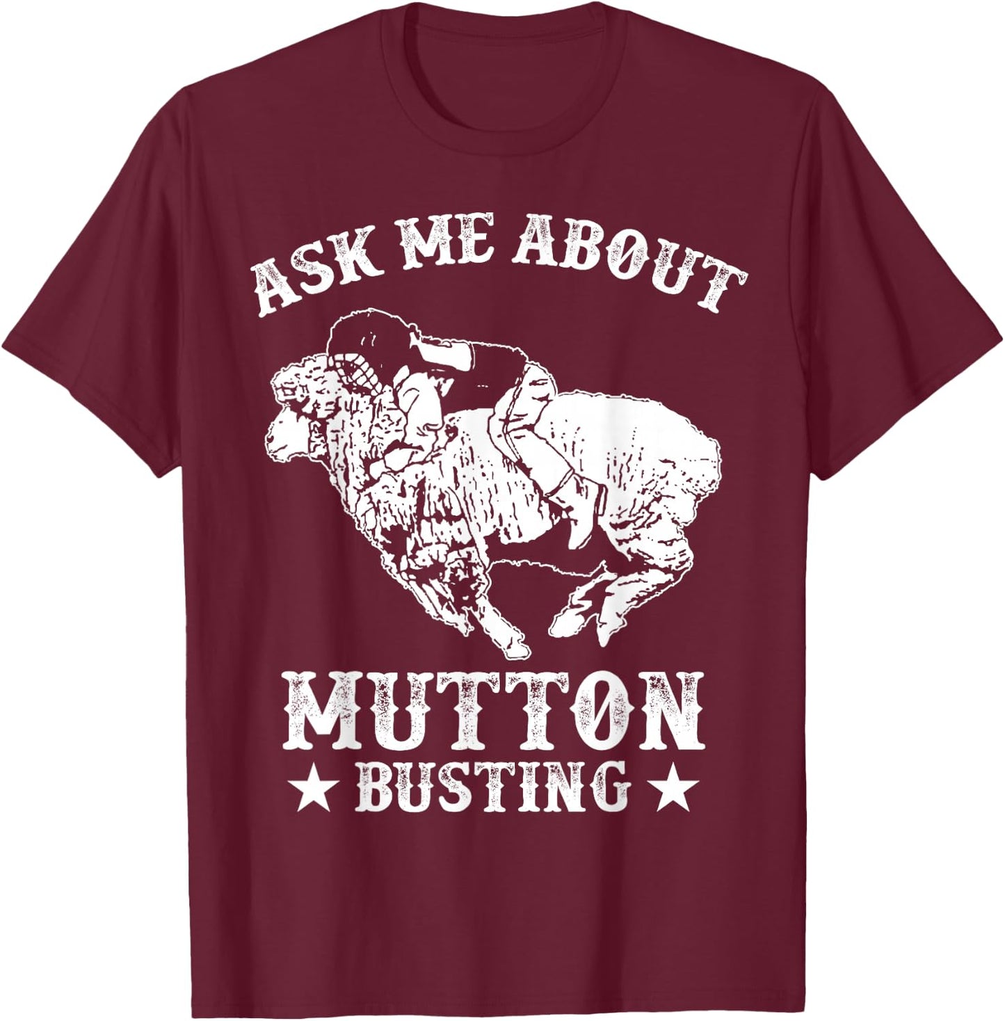 Mutton Busting Equipment Rodeo Sheep Rider Mutton Buster T-Shirt - T-Shirt | Maroon