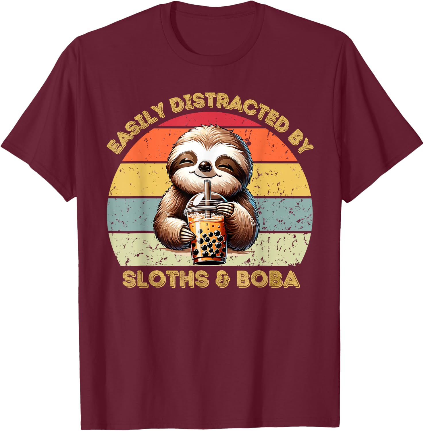 Easily Distracted By Sloths And Boba Sloth Lover T-Shirt - T-Shirt | Maroon
