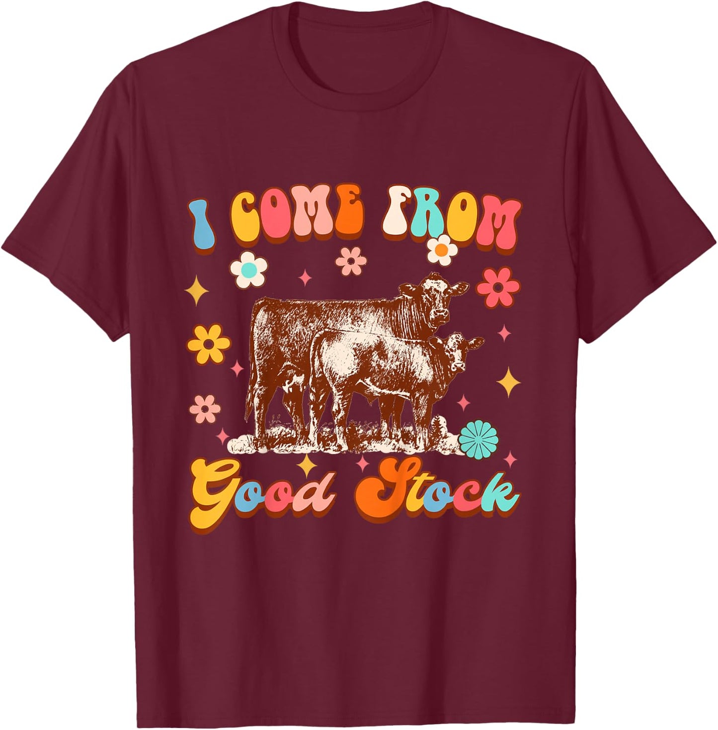 Kids Country Farm Life Farmer Baby Shower I Come From Good Stock T-Shirt - T-Shirt | Maroon