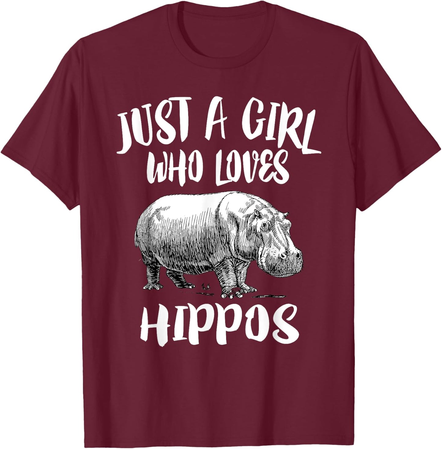 Just A Girl Who Loves Hippos Funny Animal Gift T-Shirt - T-Shirt | Maroon