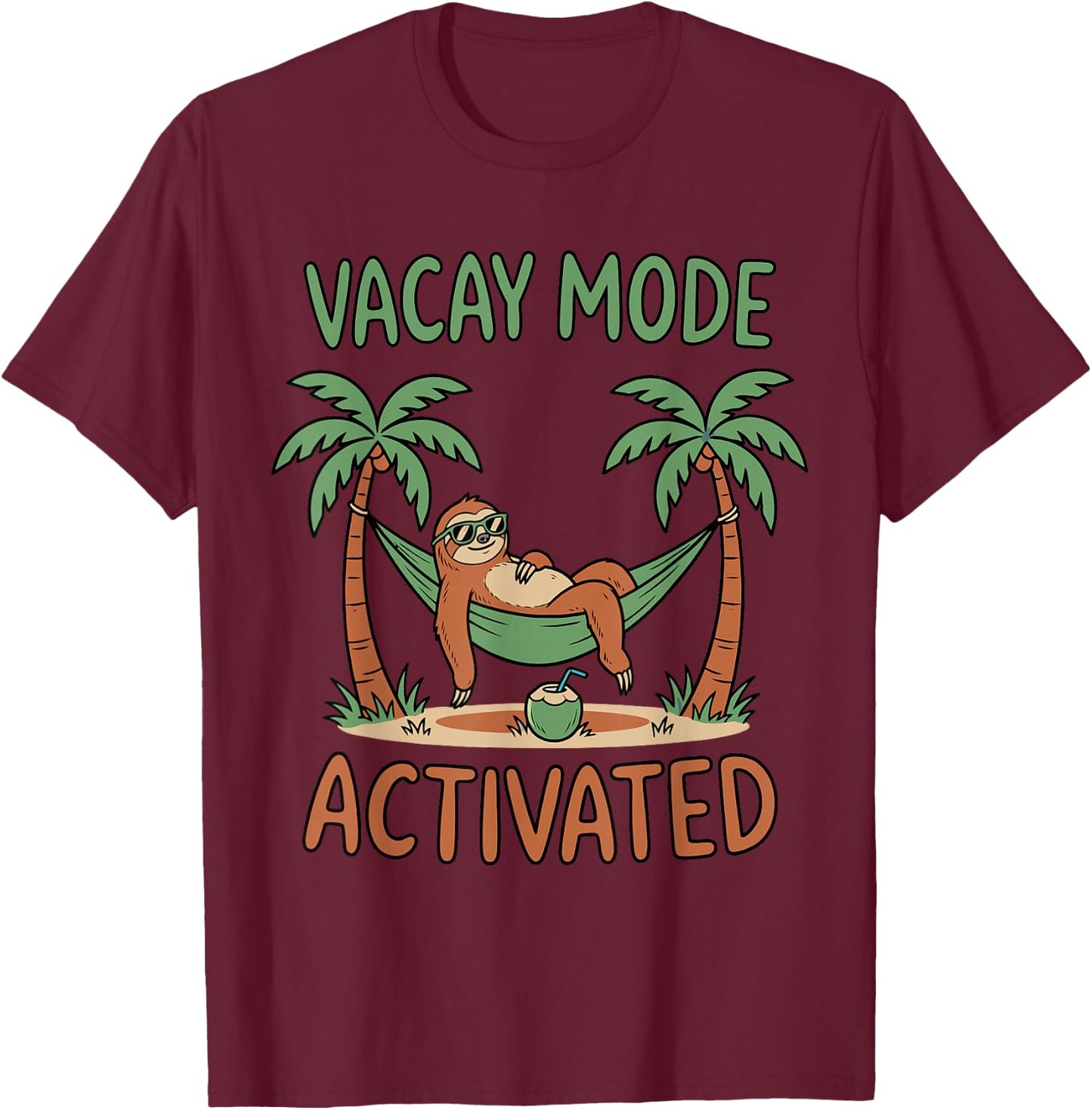 Vacay Mode Activated Funny Sloth in Hammock Summer Vacation T-Shirt - T-Shirt | Maroon