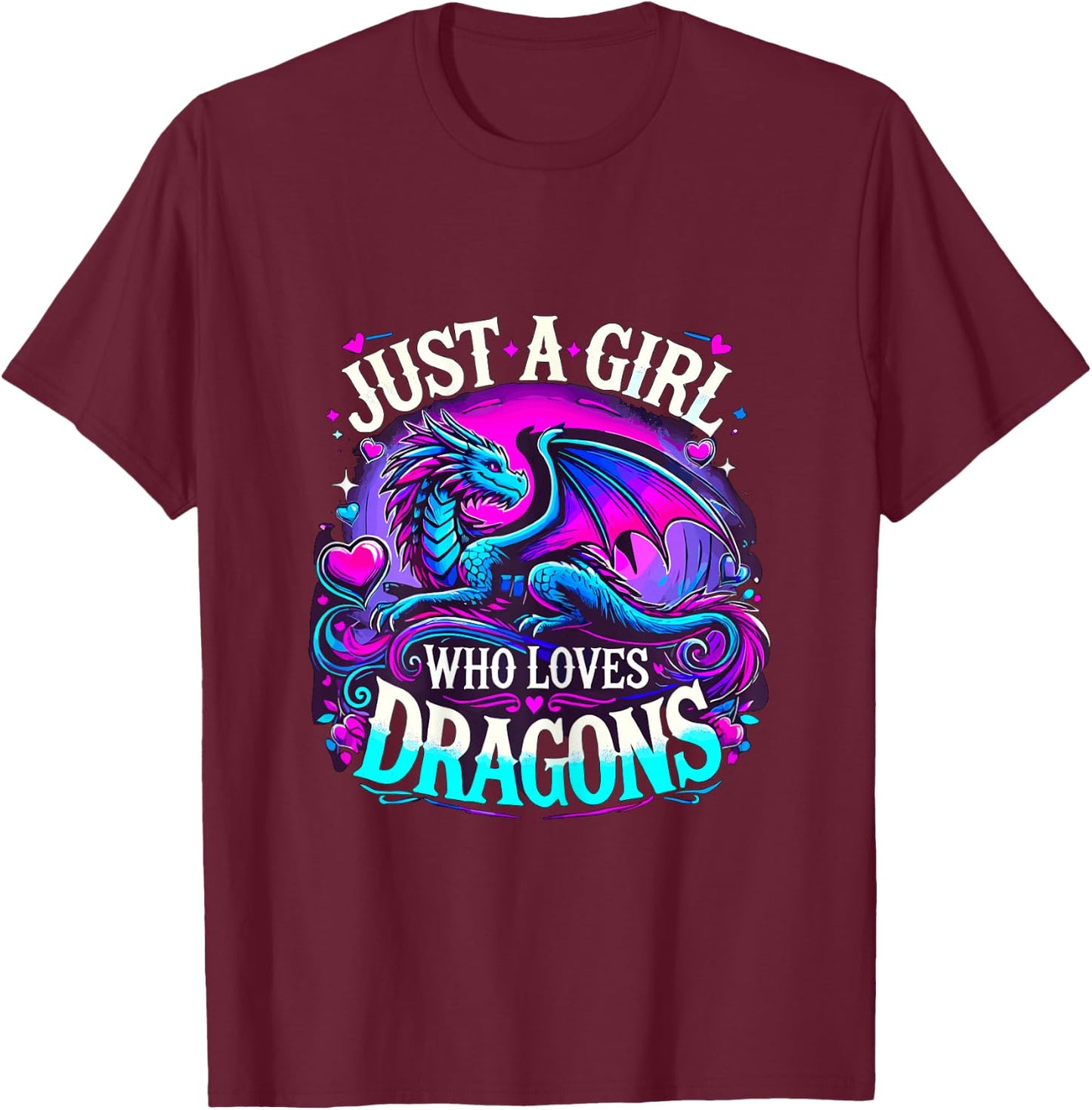 Just a Girl who loves Dragons T-Shirt - T-Shirt | Maroon
