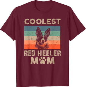 Coolest Dog Mom Mama Gifts Funny Red Heeler Mom T-Shirt - T-Shirt | Maroon