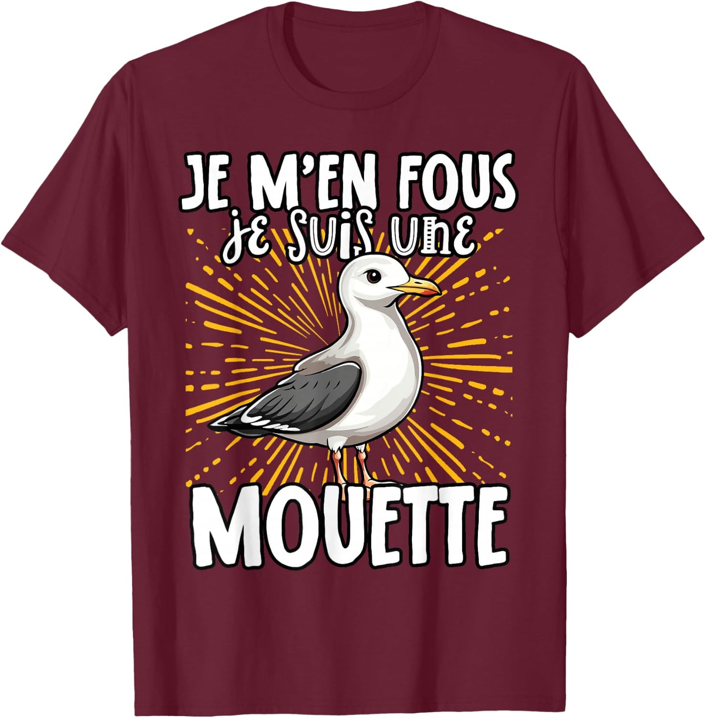 Je M'en Fous Je Suis Une Mouette Mignonne , Black, S T-Shirt - T-Shirt | Maroon