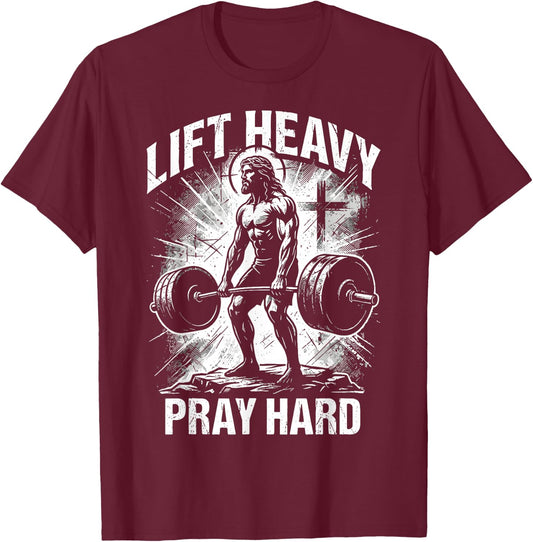 Lift Heavy Pray Hard Christian Jesus Gym Faith T-Shirt - T-Shirt | Maroon