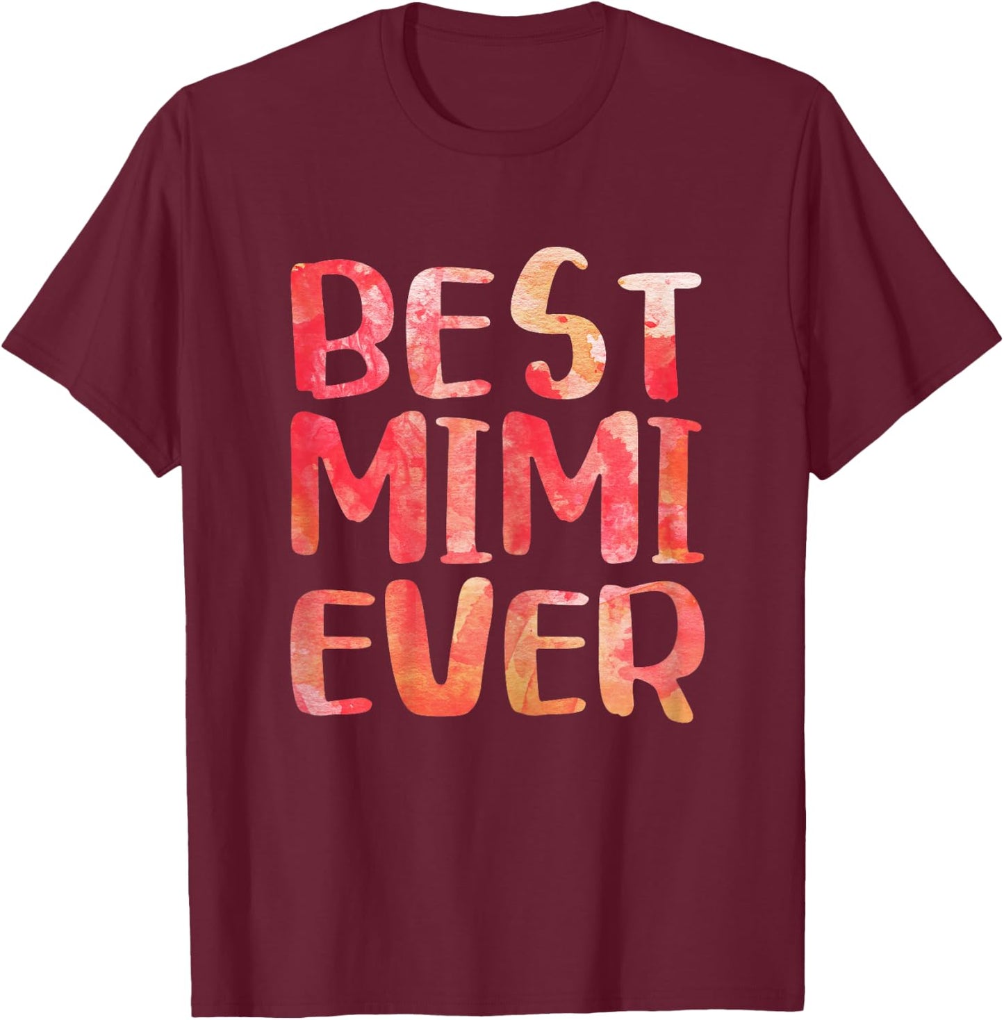 Best Mimi Ever Shirt Women Mothers Day T-Shirt - T-Shirt | Maroon