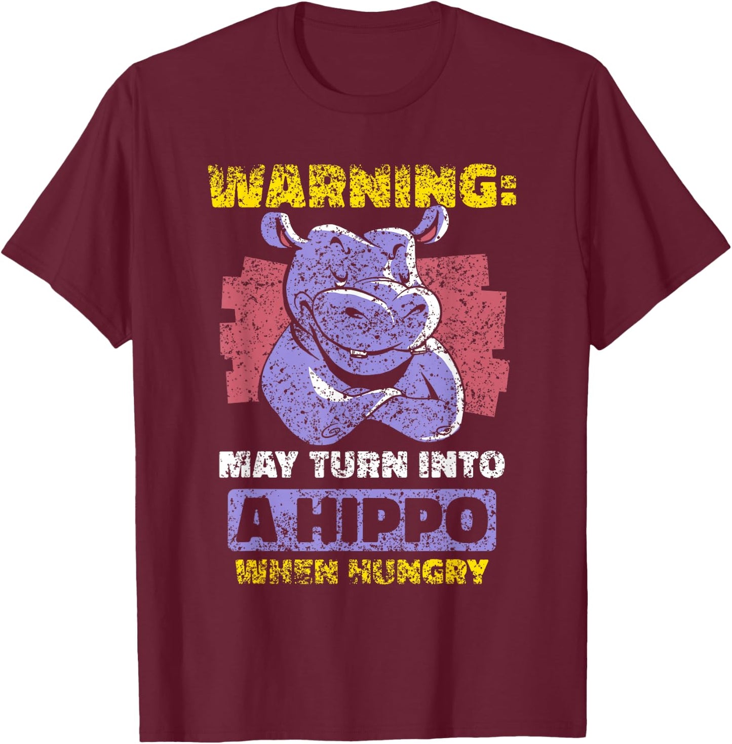 May Turn Into A Hippo When Hungry Hippos Hippopotamus Cute T-Shirt - T-Shirt | Maroon