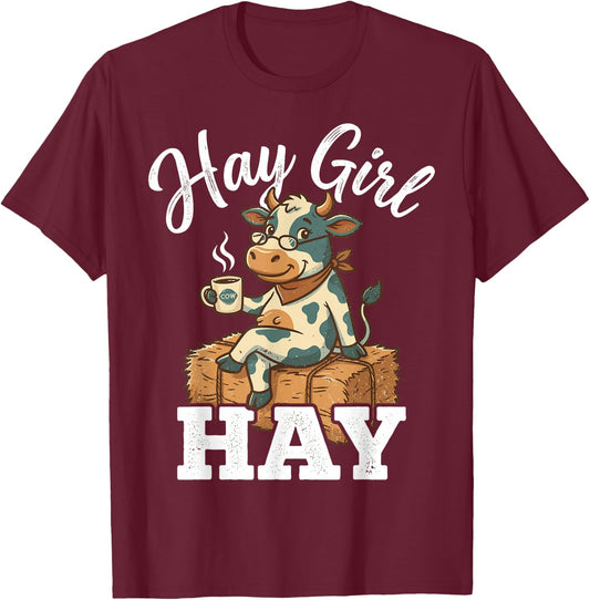 Hay Girl Hay Funny Cow Farm Life Country Woman T-Shirt - T-Shirt | Maroon