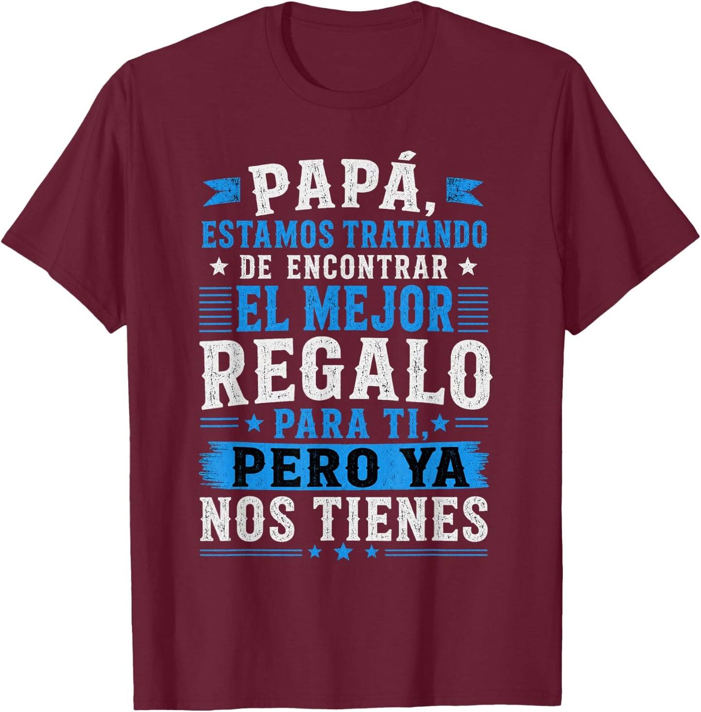 Dia Del Padre En Espanol Latino Funny Fathers Day Spanish T-Shirt - T-Shirt | Maroon