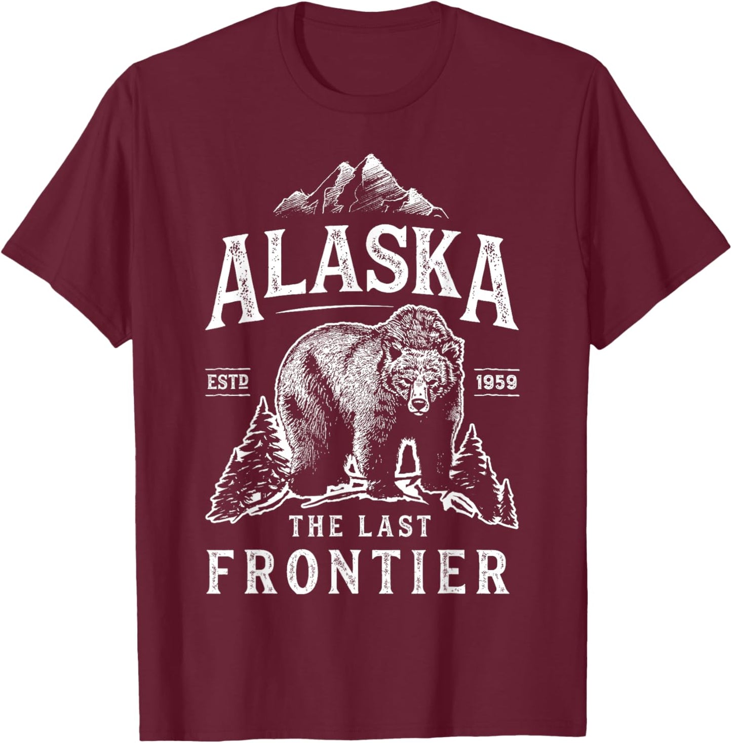 Alaska T Shirt The Last Frontier Bear Home Men Women Gifts T-Shirt - T-Shirt | Maroon