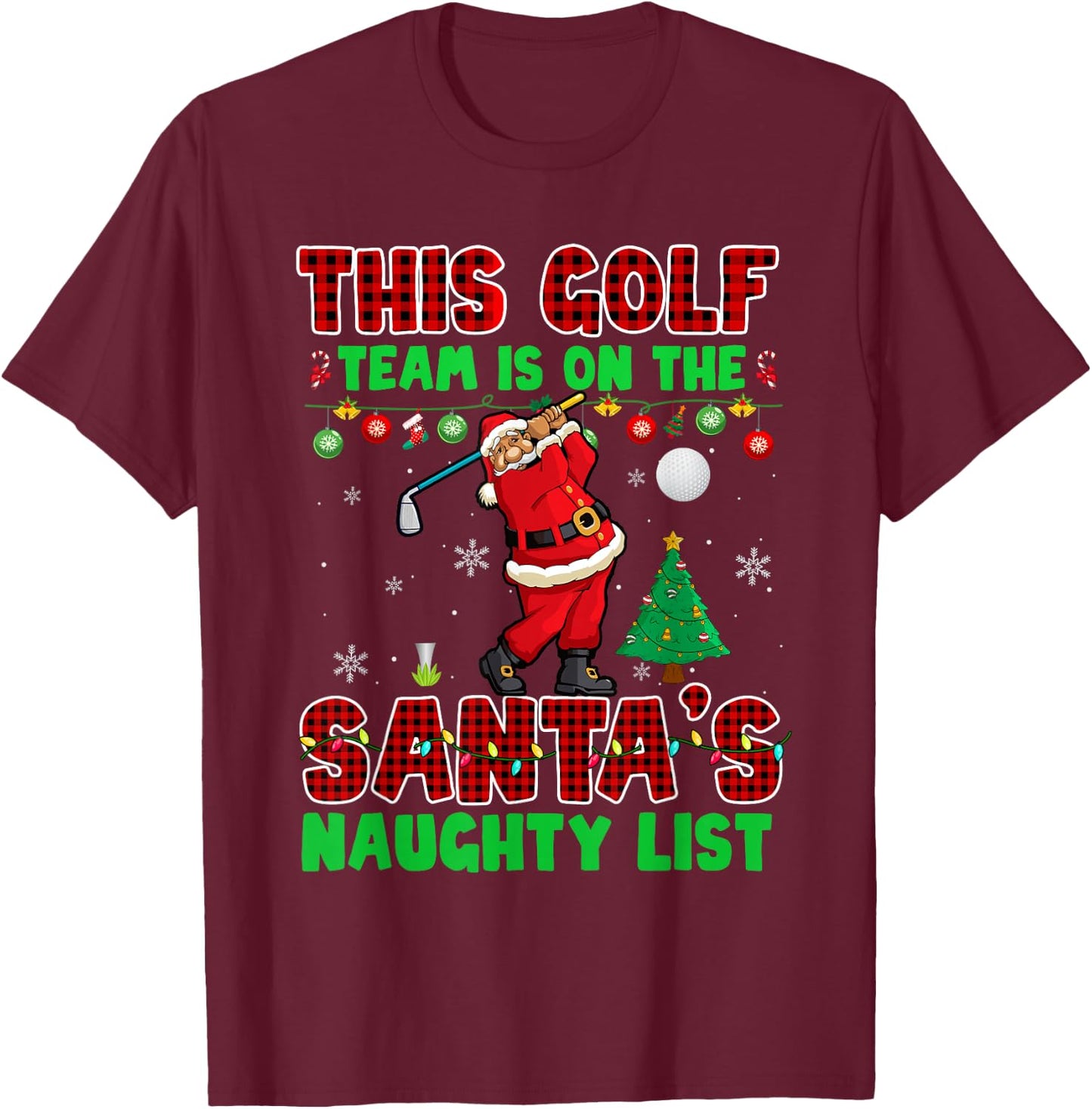 Golf Team Is On Santa's Naughty List Xmas Santa Player T-Shirt - T-Shirt | Maroon