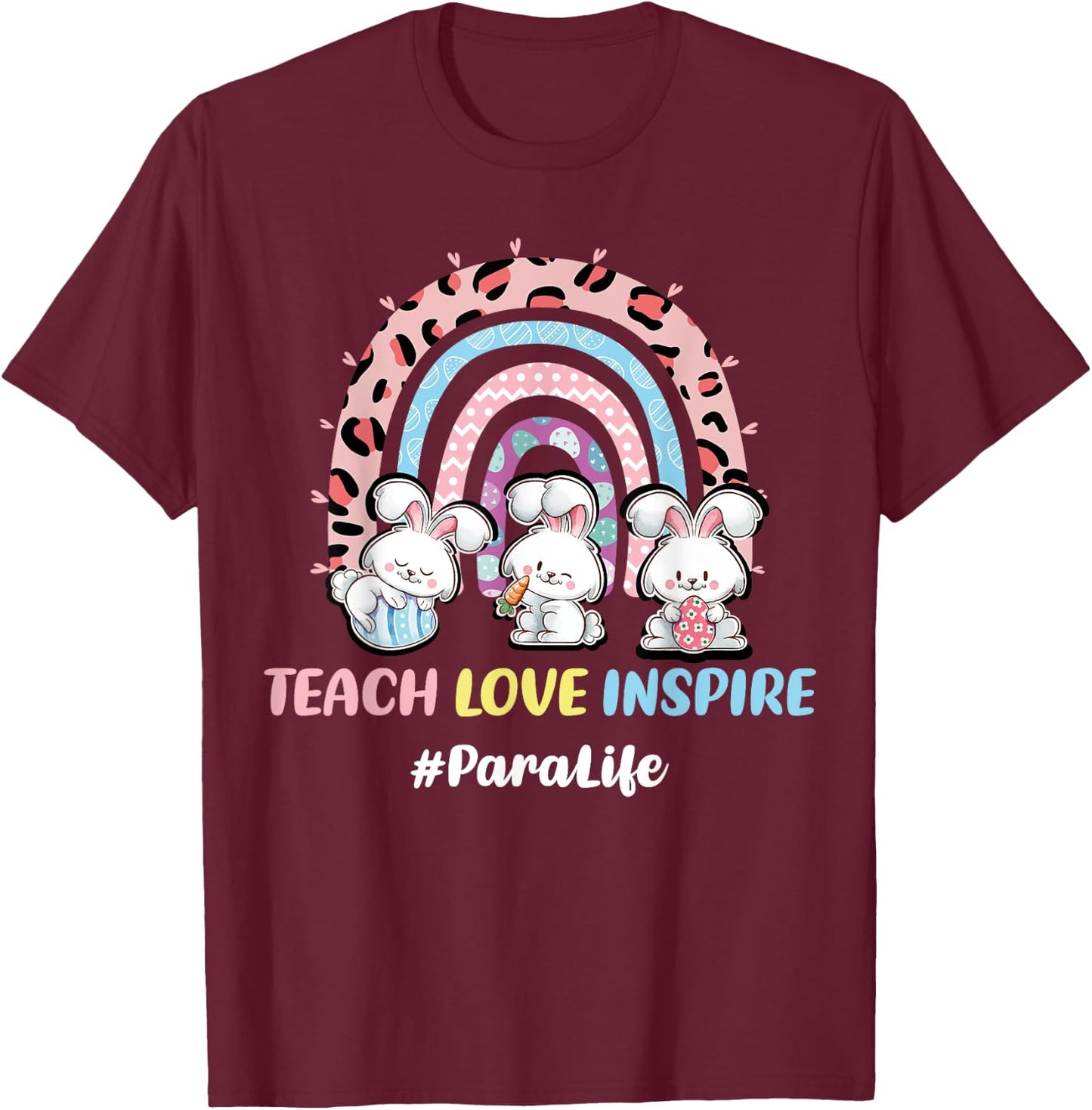 Rainbow Easter Para Teacher Paraprofessional Paraeducator T-Shirt - T-Shirt | Maroon