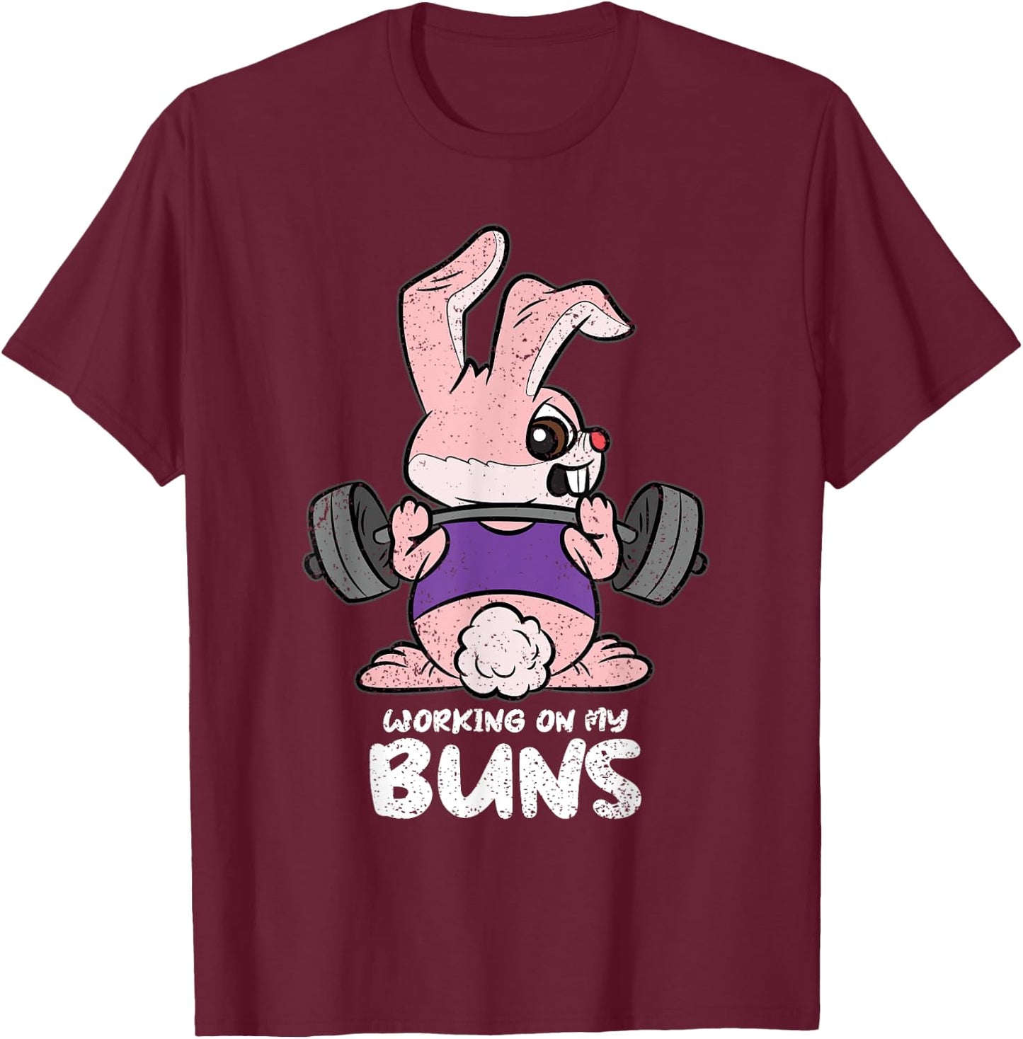 Working On My Buns Easter Lifitng Gym Workout Fitness T-Shirt - T-Shirt | Maroon