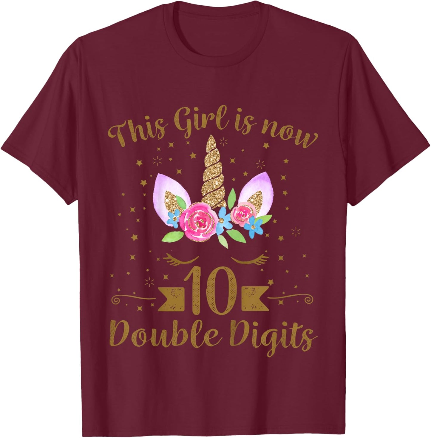 Kids This Girl Is Now 10 Double Digits 10th Birthday Unicorn T-Shirt - T-Shirt | Maroon