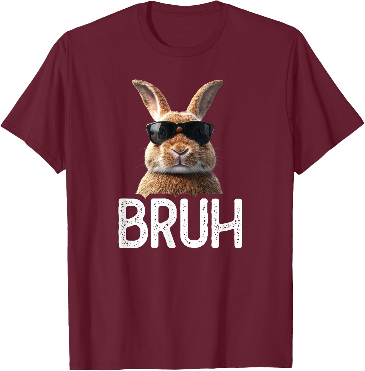 Bruh Rabbit | Funny Rabbit Lover | Easter Meme T-Shirt - T-Shirt | Maroon