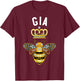 Gia Name Gia Birthday Gifts Queen Crown Bee Gia T-Shirt - T-Shirt | Maroon