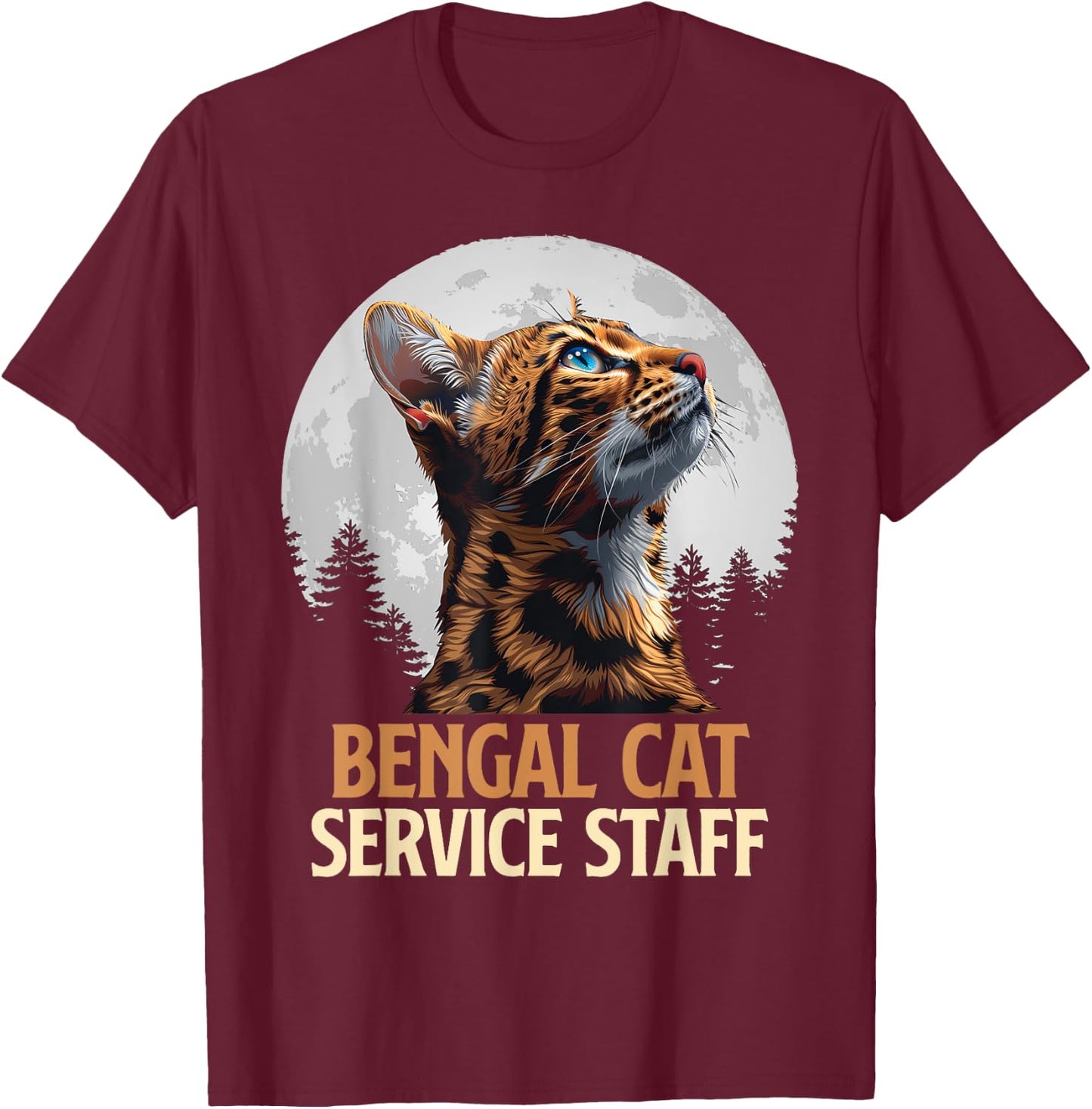 BENGAL CATS SERVICE STAFF Vintage Funny Bengal Cat T-Shirt - T-Shirt | Maroon