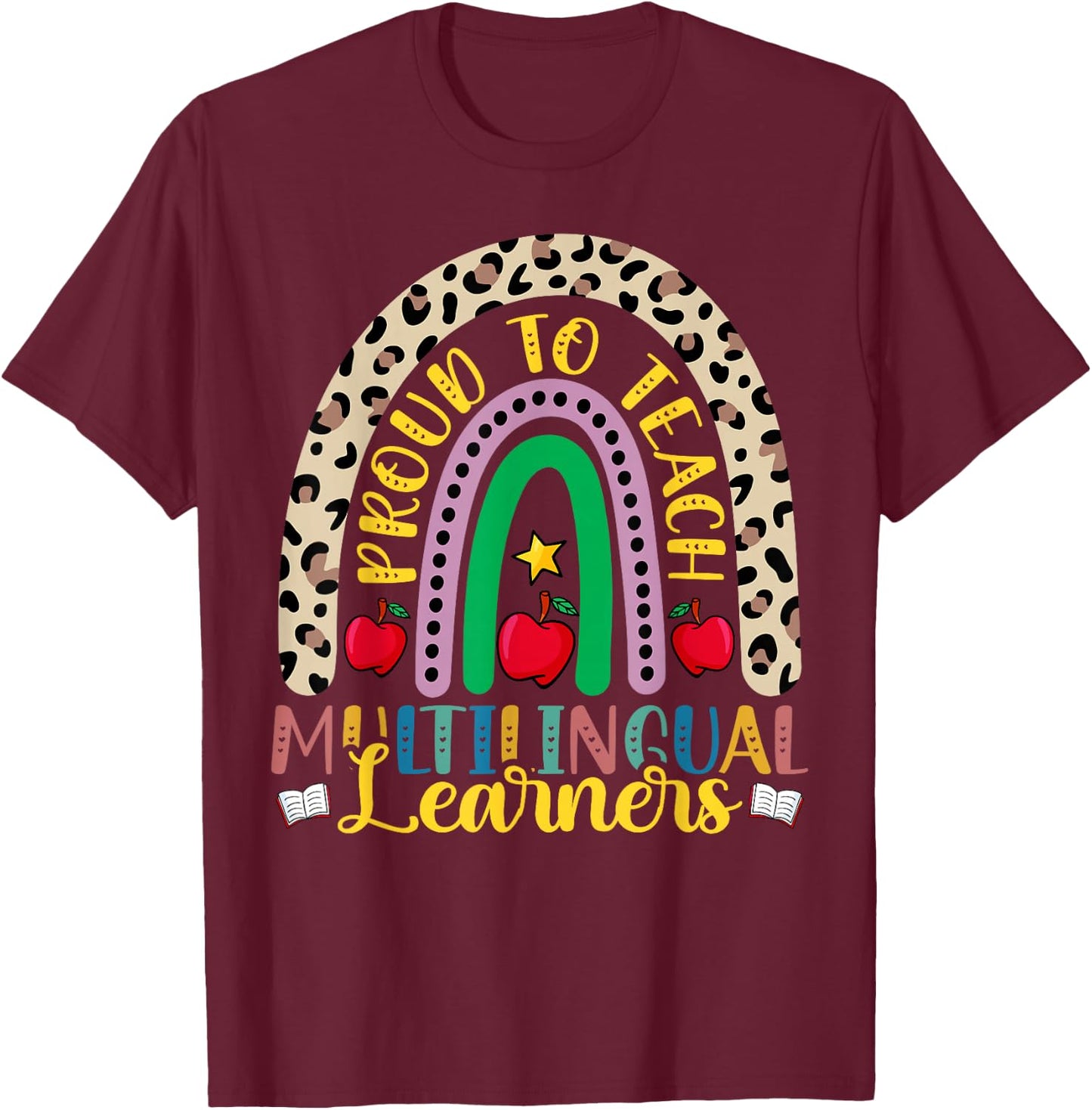 Proud to Teach Multilingual Learners - Multilingual Teacher T-Shirt - T-Shirt | Maroon