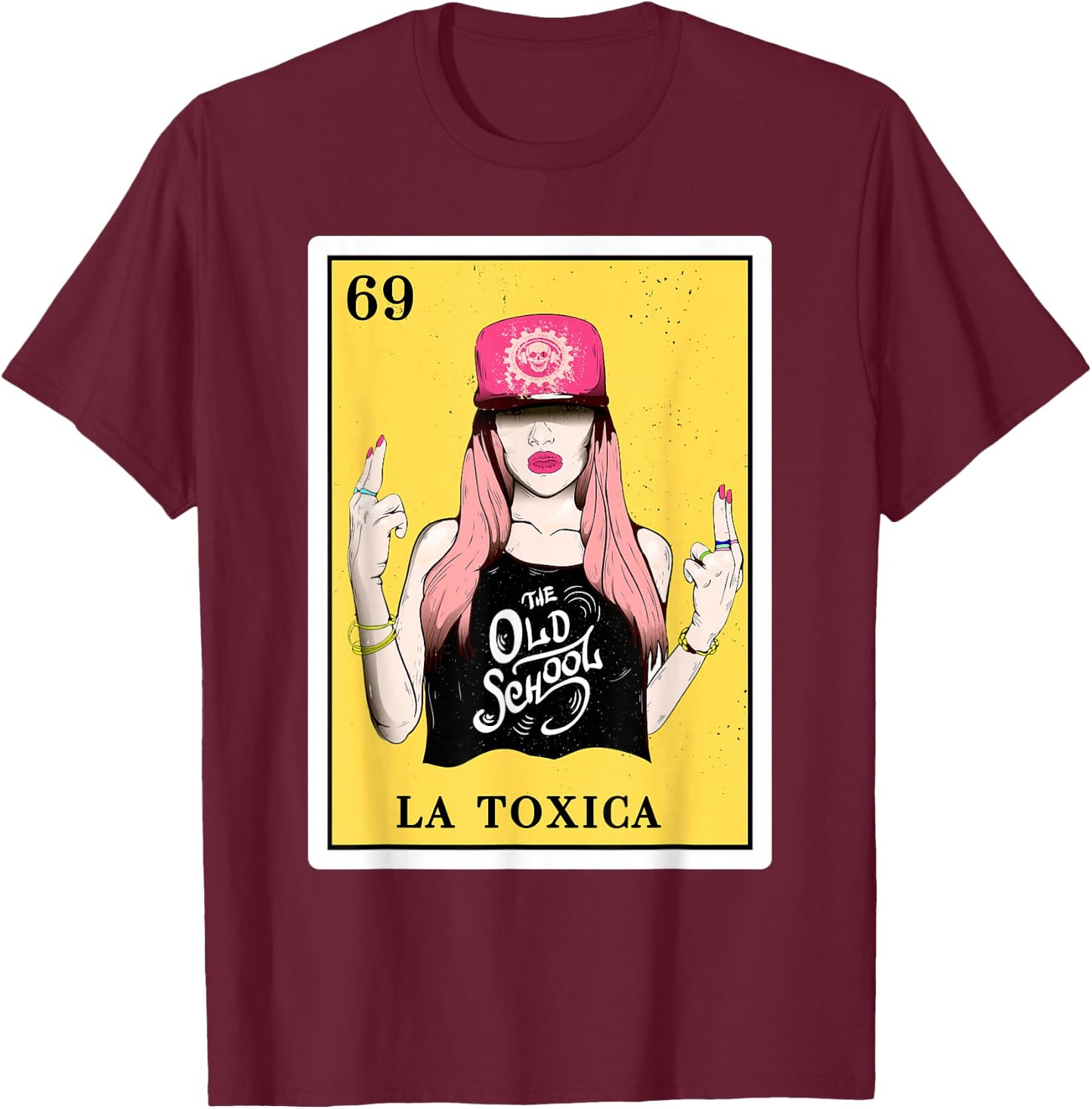 Funny Spanish-Mexican Bingo Gifts for Toxica - La Toxica T-Shirt - T-Shirt | Maroon