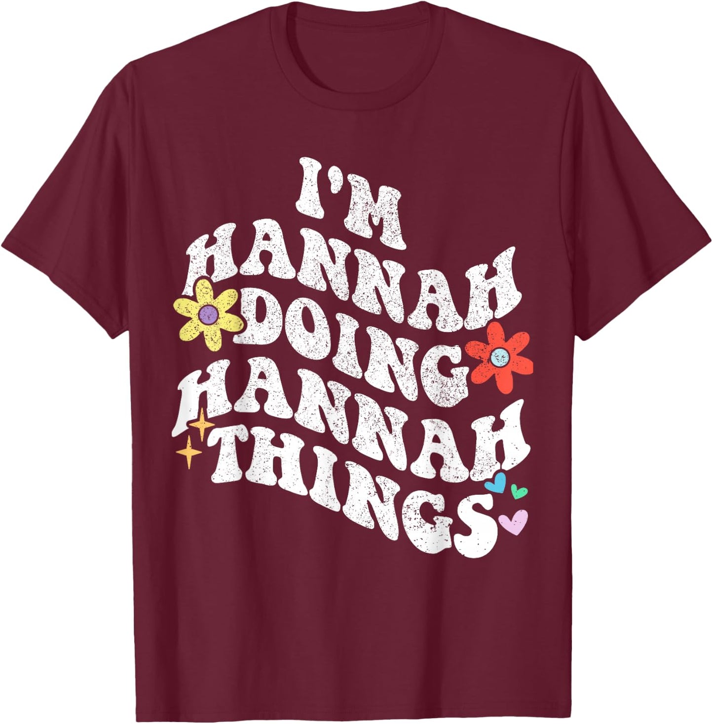 Personalized Name Mothers Day outfit Retro Groovy Im HANNAH Doing HANNAH Things Funny Mother's T-Shirt - T-Shirt | Maroon