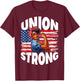 Union Strong Happy Labor Day American Flag Decor T-Shirt - T-Shirt | Maroon