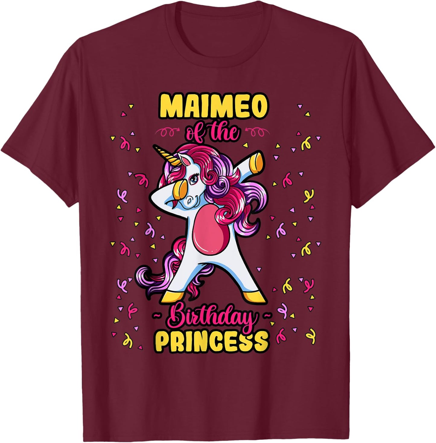 Maimeo Of The Birthday Princess Unicorn Bday Decor Party T-Shirt - T-Shirt | Maroon