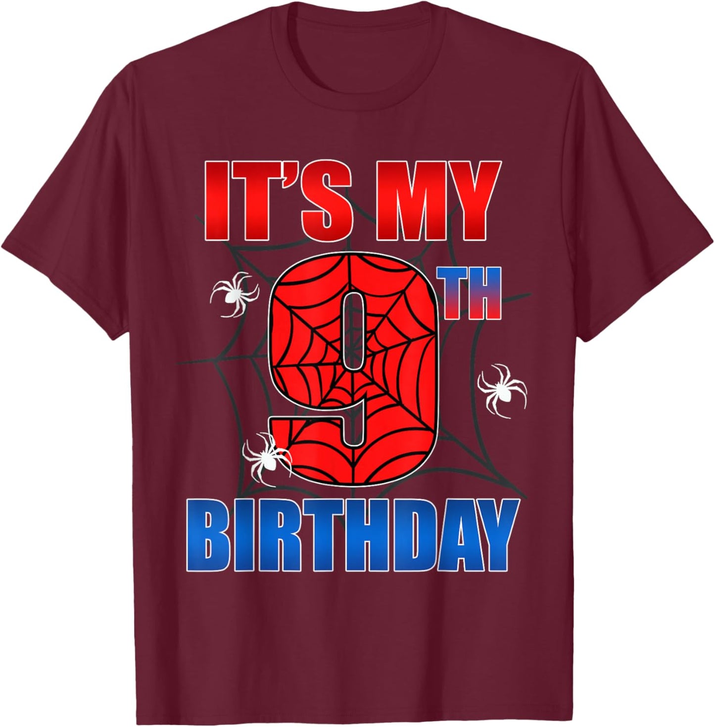 Spider Web 9 Years Old It's My 9th Birthday Boy Party T-Shirt - T-Shirt | Maroon
