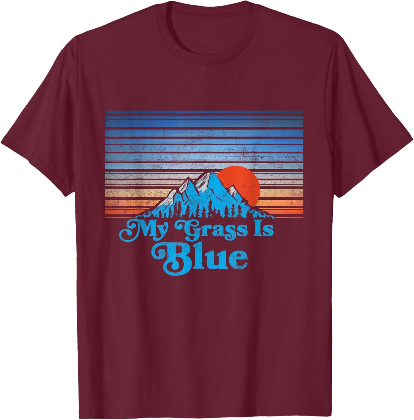 My Grass is Blue - Bluegrass Player / Fan Mountains Graphic T-Shirt - T-Shirt | Maroon