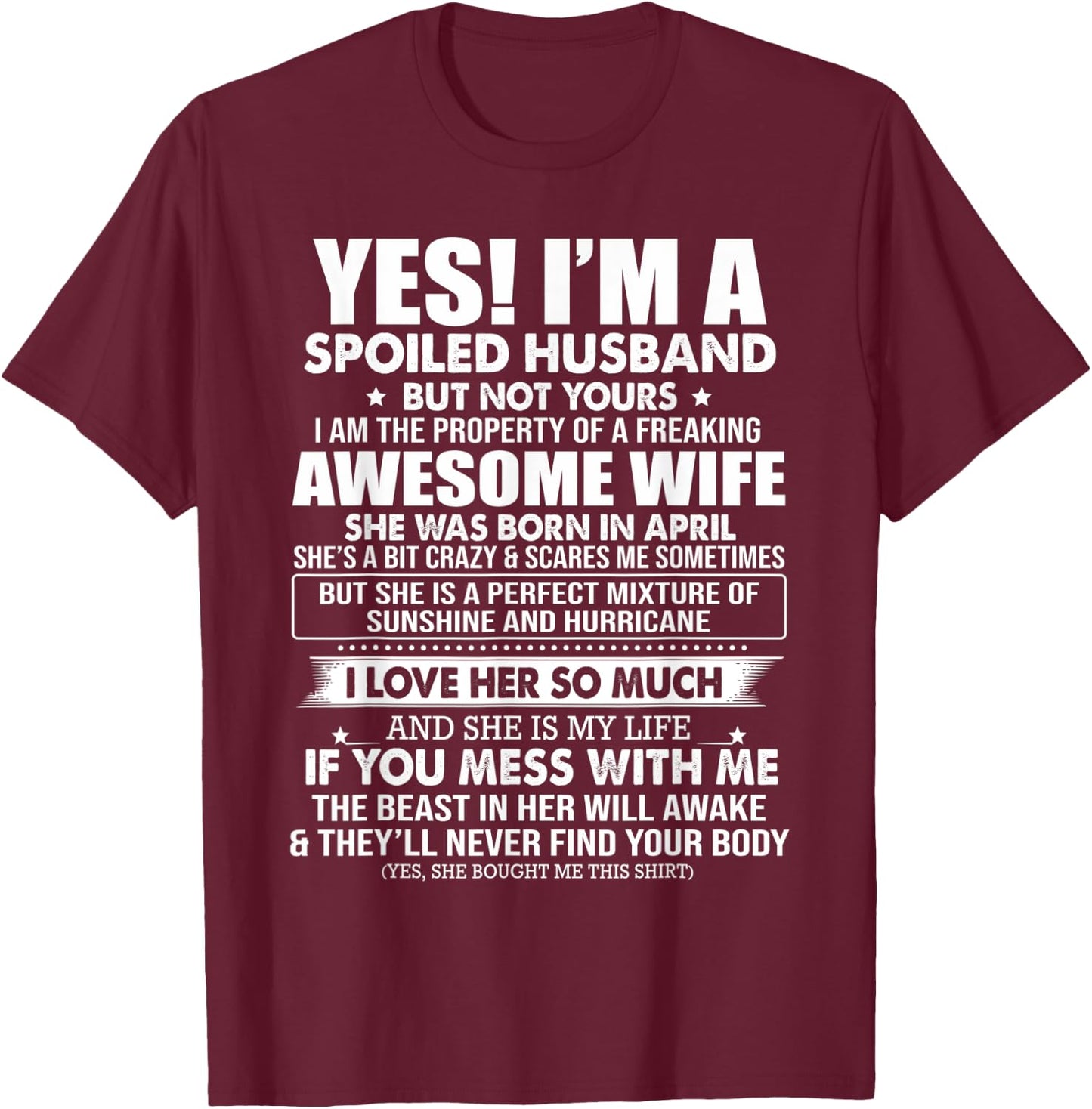 Yes I'm A Spoiled Husband But Not Yours - Awesome April Wife T-Shirt - T-Shirt | Maroon