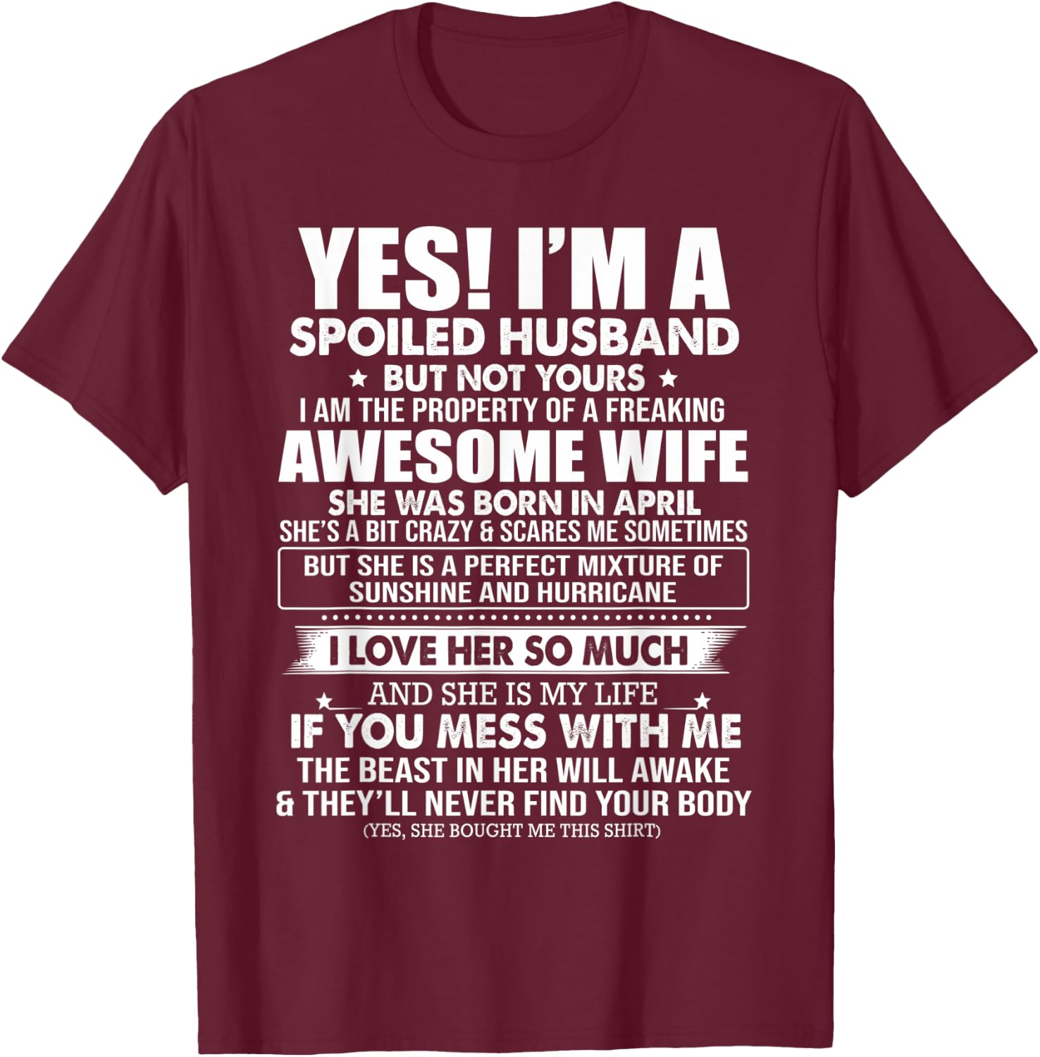 Yes I'm A Spoiled Husband But Not Yours - Awesome April Wife T-Shirt - T-Shirt | Maroon