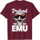 Funny Emu Animal Pretend I'm A Emu T-Shirt - T-Shirt | Maroon