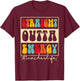 Straight Outta Energy Teacher Life Groovy Last Day School Men Women T-Shirt - T-Shirt | Maroon
