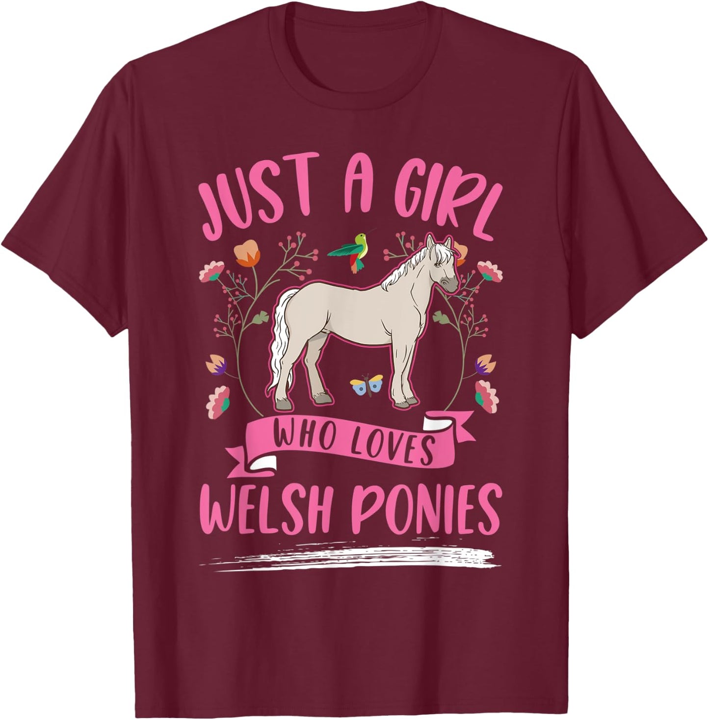 Just a girl who loves Welsh Pony T-Shirt - T-Shirt | Maroon