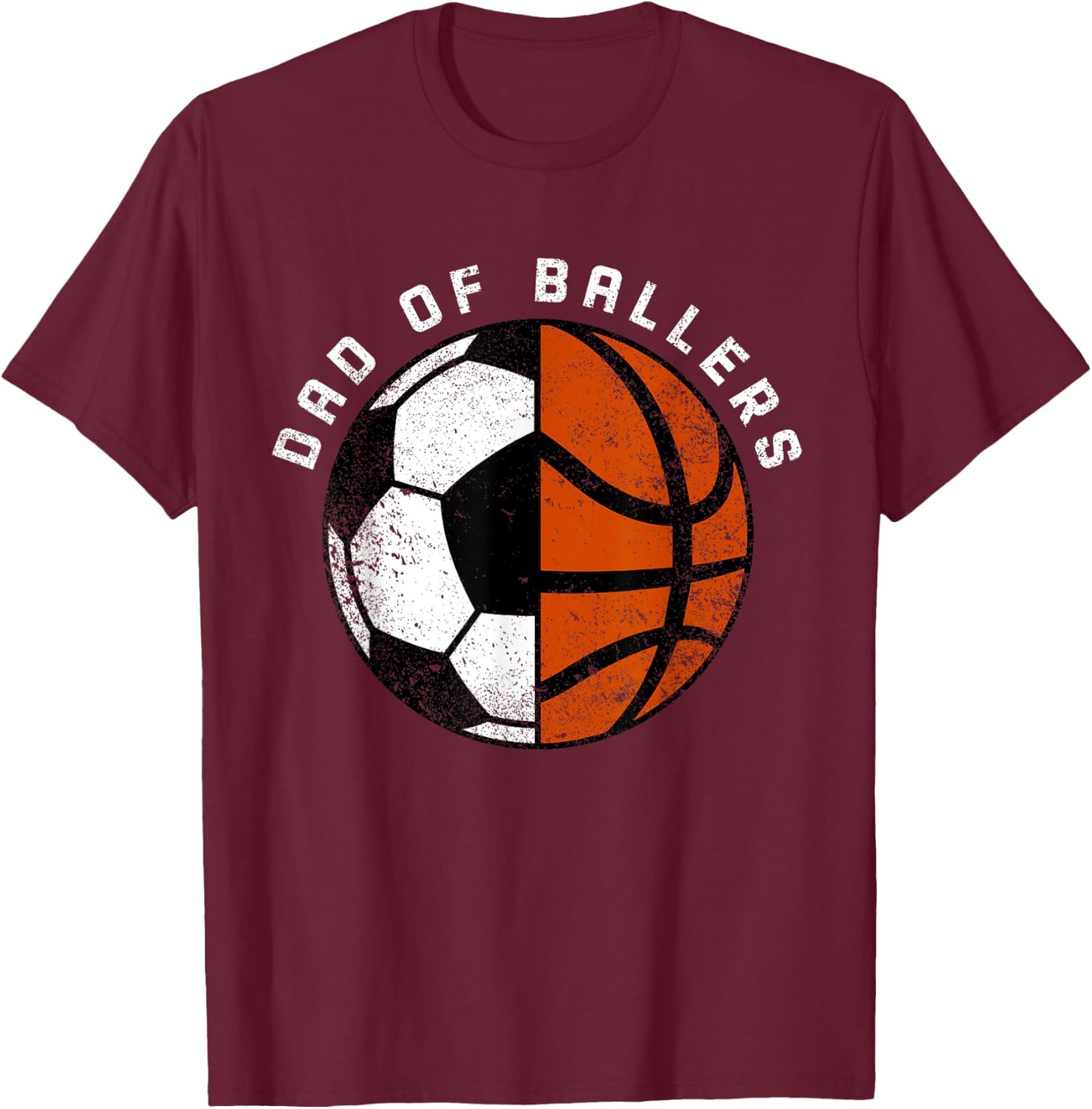 Dad Of Ballers Funny Soccer Basketball Dad T-Shirt - T-Shirt | Maroon